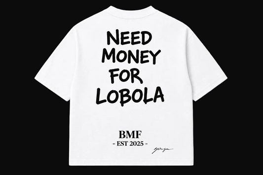 Need Money For Lobola Tee - White