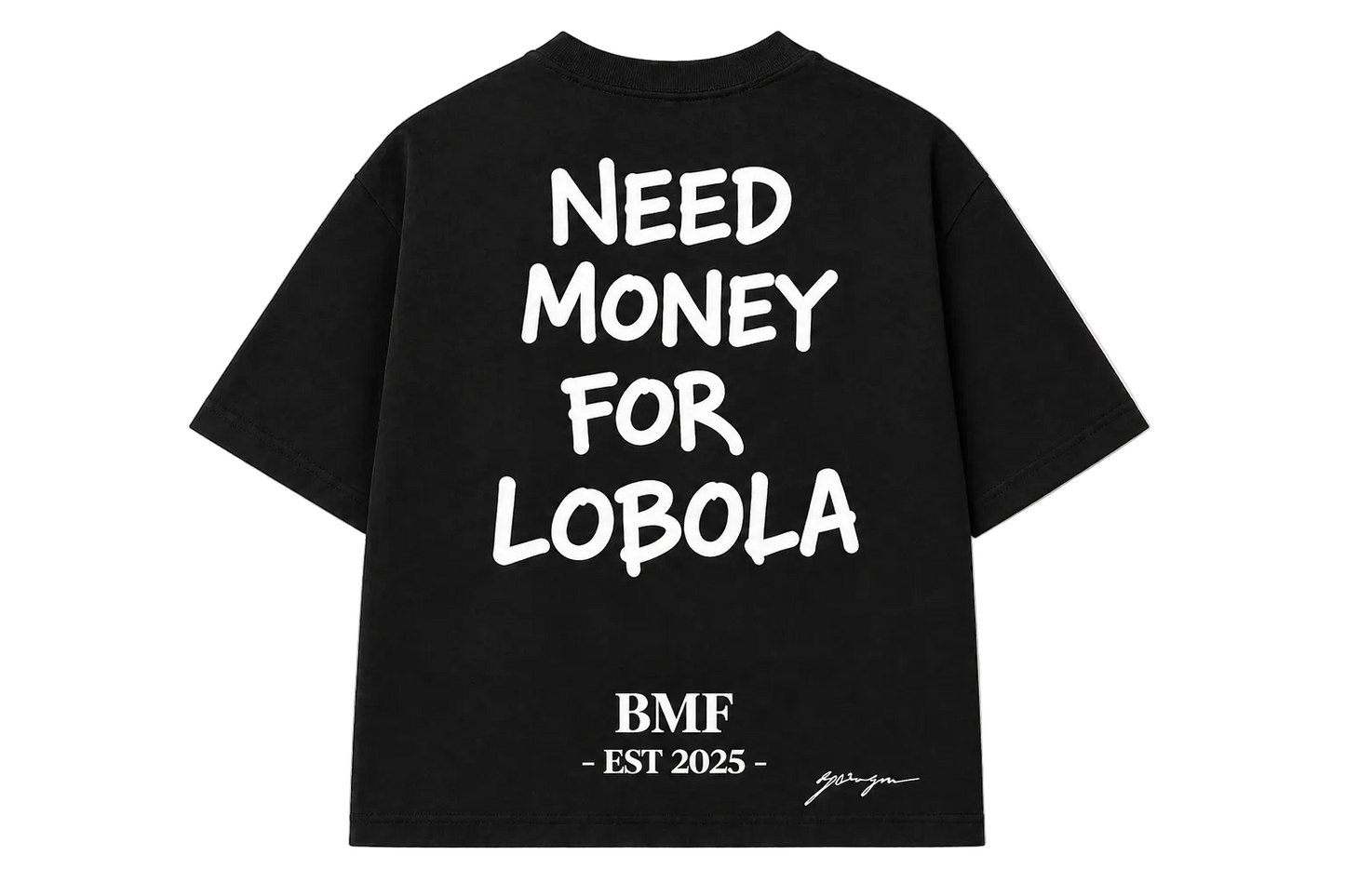 BMF Need Money For Lobola Tee - Black