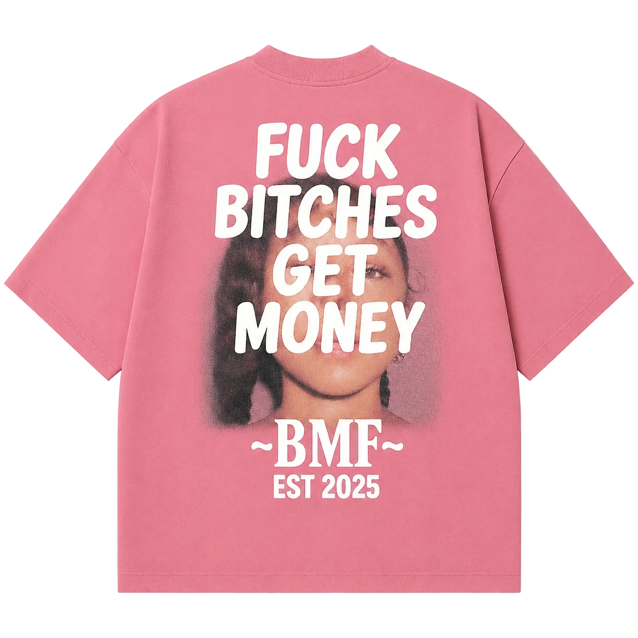 BMF F*ck Bitches Get Money Tee (Pink)