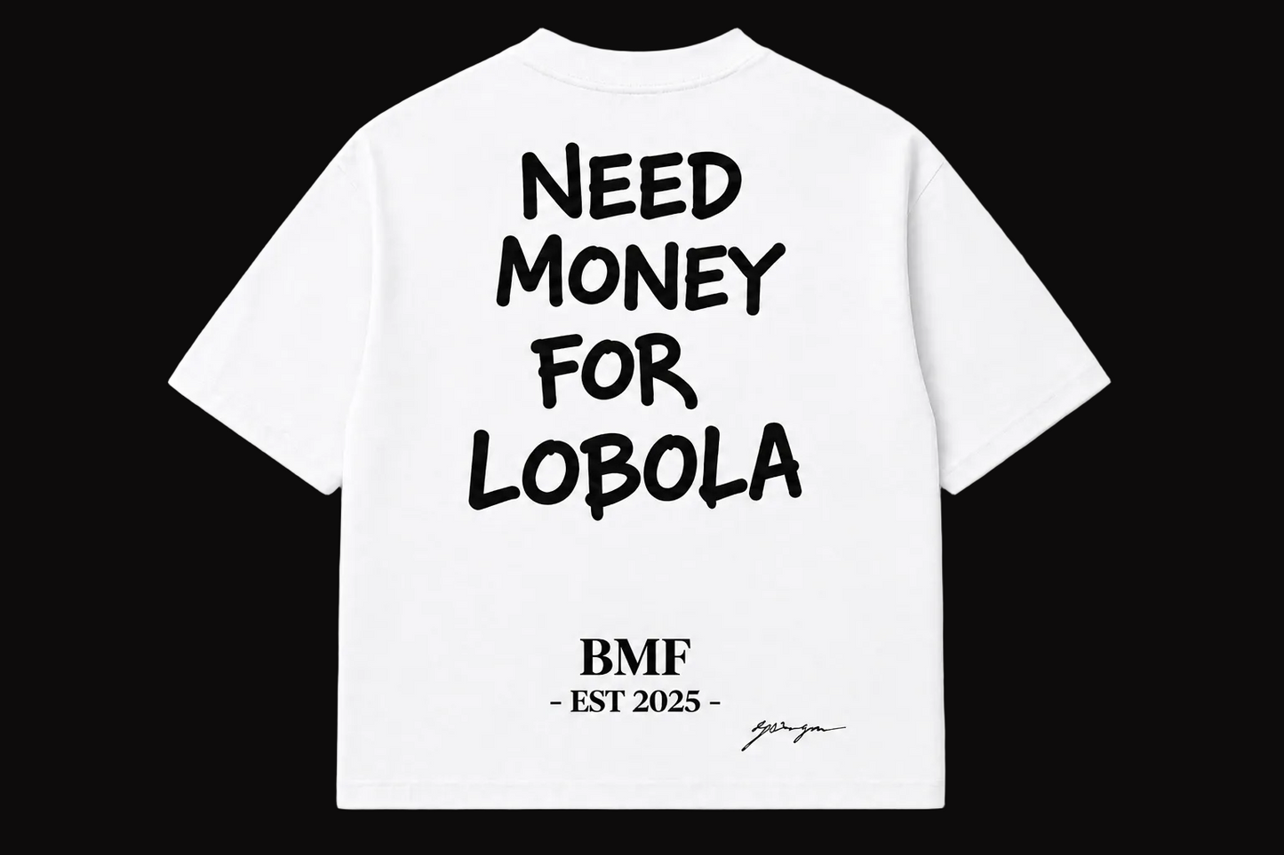 Need Money For Lobola Tee - White