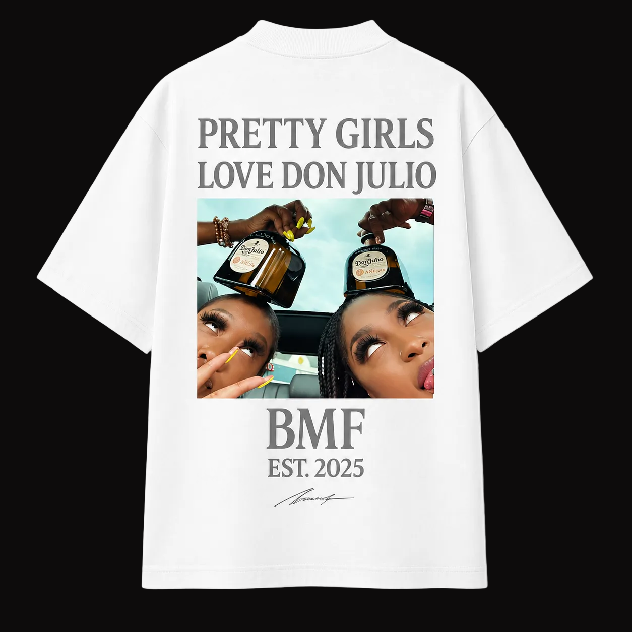 BMF Pretty Girls Love Don Julio Tee